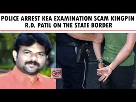 Police Arrest Kea Examination Scam Kingpin R D Patil On The State