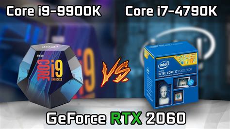 I9 9900K Vs I7 4790K GeForce RTX 2060 Gaming Comparison Test In 7