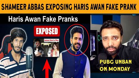 Fake Pranks Of Haris Awan Exposed Shahmeer Abbas Shah Youtube