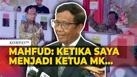 Cerita Mahfud Md Soal Mahkamah Konstitusi Pernah Batalkan Hasil Pemilu