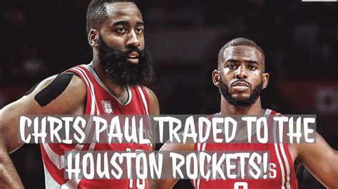 Chris Paul Traded To Houston Rockets Reaction And Analysis Youtube