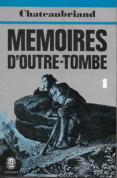 Mémoires d Outre Tombe Tome 1 by François René de Chateaubriand