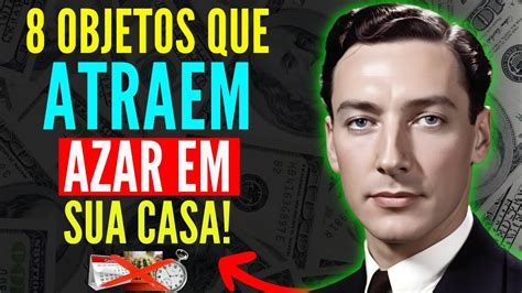 Objetos Que Atraem Azar E Trazem Pobreza Para Sua Casa Lei Da