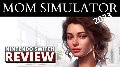 Mom Simulator 2023 Nintendo Switch Review YouTube