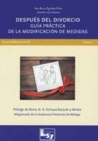 Despues Del Divorcio Guia Practica De La Modificacion De Medidas Ana