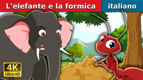 L Elefante E La Formica Elephant And Ant In Italian Favole Per