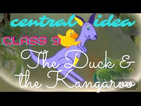 The Duck And The Kangaroo Poem Central Idea With Explanation Class 9