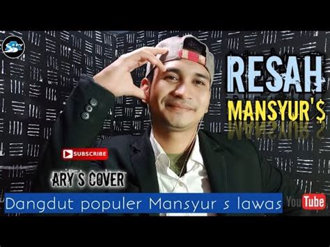 Resah Mansyur S Cover Ary S Youtube