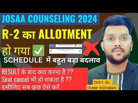 Josaa Counseling Round Allotment Aa Do This To