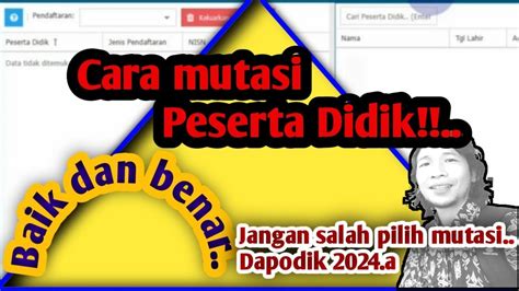 Cara Mutasi Peserta Didik Dapodik A Dengan Baik Benar Jangan Salah