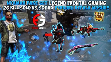 Kill Solo Vs Squad Pake Set Legend Frontal Gaming Berburu Kepala