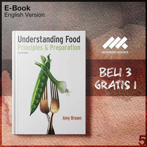 Understanding Food Principles And Preparation 4th Edition Morning Store