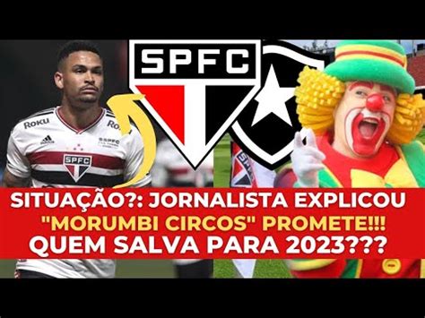 Circo Spfc X Botafogo Revela O Sobre Luciano Not Cias Do S O