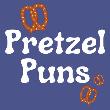 73 Funny Pretzel Puns & I Like Pretzel Day Quotes - Darling Quote