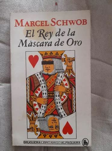 El Rey De La M Scara De Oro Marcel Schwob Meses Sin Inter S