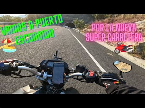 PROBAMOS LA NUEVA SUPER CARRETERA A PUERTO ESCONDIDO ME HICE 2 HORAS