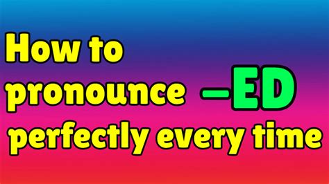 How To Pronounce Ed Perfectly Every Time In English Espresso English