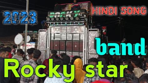 Rocky Star Band Hindi Song 2023 YouTube