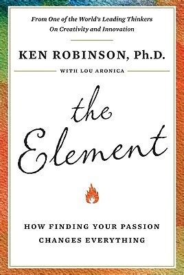 The Element PDF Summary - Ken Robinson & Lou Aronica | 12min Blog