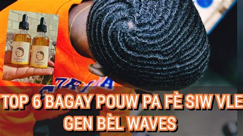 6 bagay yon moun kap fè waves pa dwe fè haiti wave pididi YouTube