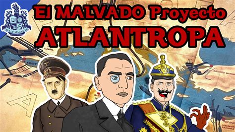 Atlantropa El proyecto para fusionar África y Europa Bully Magnets