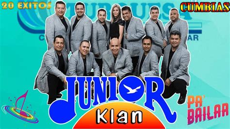 Junior Klan Mix Cumbias Pa Bailar Grande Exitos Youtube Music