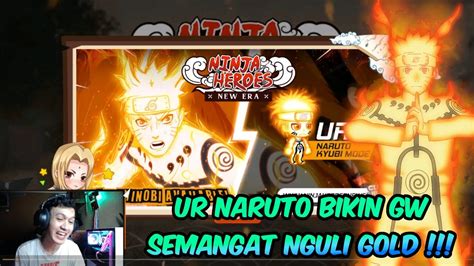 AKHIRNYA GW COMEBACK GAME INI BARU BALIK DI SAMBUT UR NARUTO KYUBI