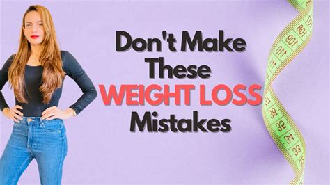 5 Weight Loss Mistakes To Avoid Youtube