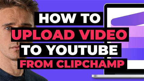 How To Upload Video To Youtube From Clipchamp Youtube