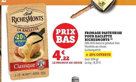 Promo Fromage Pasteuris Pour Raclette Richesmonts Chez Hyper U