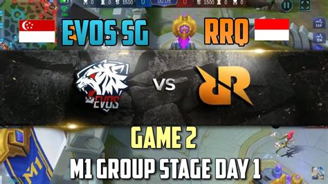 Evos Sg Vs Rrq Game 2 M1 Group Stage Day 1 Mobile Legends Bang Bang