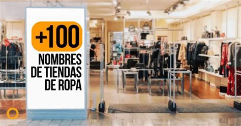 Nombres Para Tiendas De Ropa Nicos Y De F Cil Recordaci N