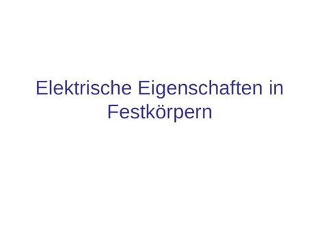 Ppt Elektrische Eigenschaften In Festk Rpern Inhalt Unterschied