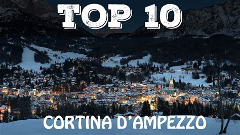 Top 10 Cosa Fare A Cortina D Ampezzo In Inverno YouTube