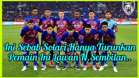 Ini Punca Sebenar Estaban Solari Turunkan Pemain Simpanan JDT Vs