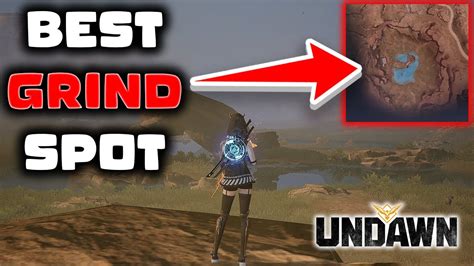 Best Grind Spot For Level In Undawn Youtube