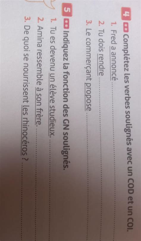 4 Complétez les verbes soulignés avec un COD et un COI 1 Fred a