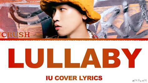 Crush Lullaby IU Cover Lyrics 크러쉬 자장가 아이유 커버 가사 YouTube