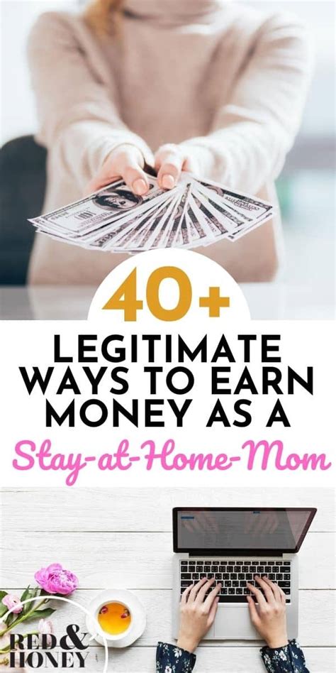 40 Legitimate Ways To Earn Money As A Stay At Home Mom Red And Honey