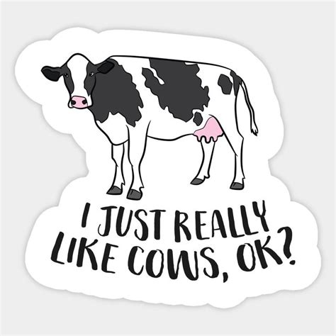 I Just Really Like Cows Ok Funny Cow Farmer Love Cows By Eqdesigns In