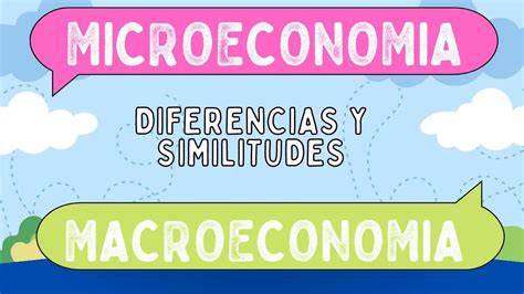 Diferencias Entre Microeconomia Y Macroeconomia