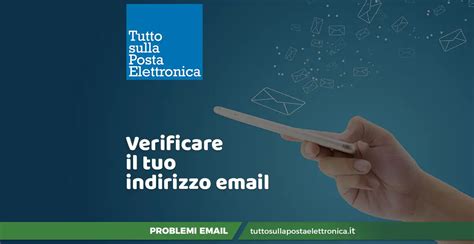 Come Testare E Verificare Il Tuo Indirizzo Email Tutto Sulla Posta