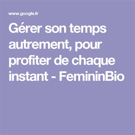 Gérer son temps autrement pour profiter de chaque instant