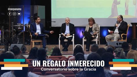 Un Regalo Inmerecido Conversatorio Sobre La Gracia Domingo