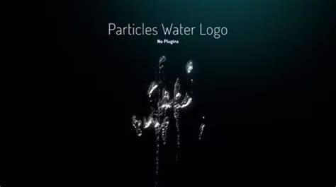 Videohive Particles Water Logo No Plugins Intro Hd