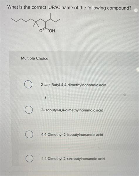 Solved What Is The Correct Iupac Name Of The Following Chegg