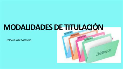 Solution Titulacion Ppt Modalidades De Titulacio N Portafolio