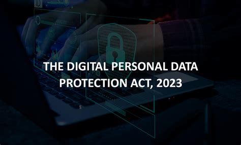 Blog Digital Personal Data Protection Act 2023 Key Provisions Impact