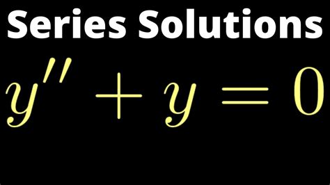 Solving A Differential Equation With Power Series Y Y With