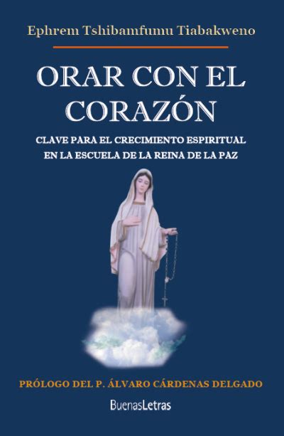 ORAR CON EL CORAZÓN Clave para el crecimiento espiritual en la Escuela